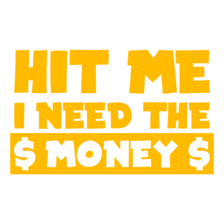 Hit Me I Need The Money Decal (Yellow)